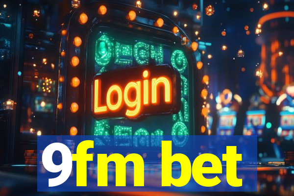 9fm bet